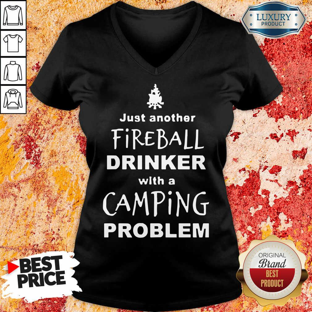 Nice Fireball Drinker With A Camping Problem V-neck