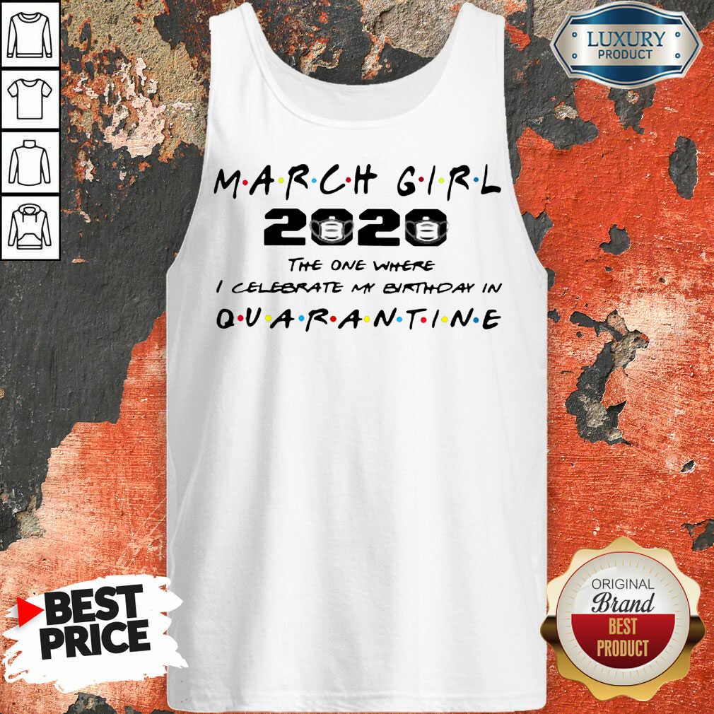 Nice March Girl 2020 I Celebrate My Birthday COVID-19 Tank Top