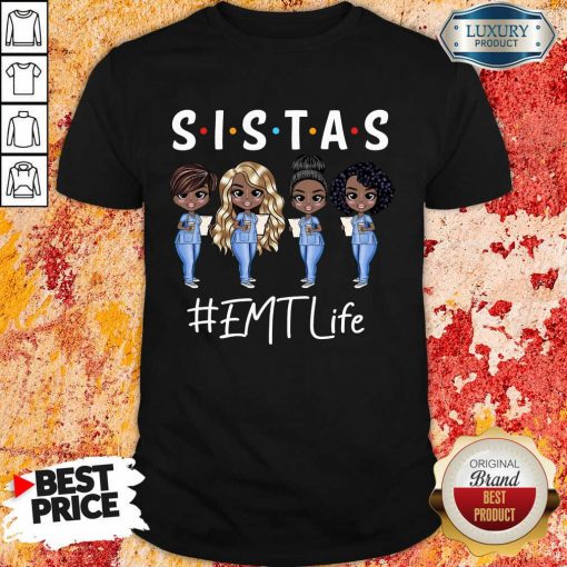 Awesome Four Sistas EMT Life Shirt