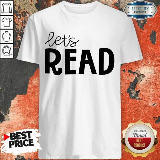 Excellent Librarian Lets Read Shirt