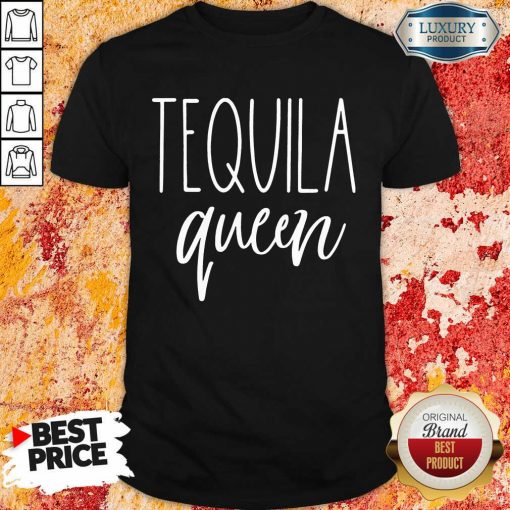 Original Tequila Queen Shirt