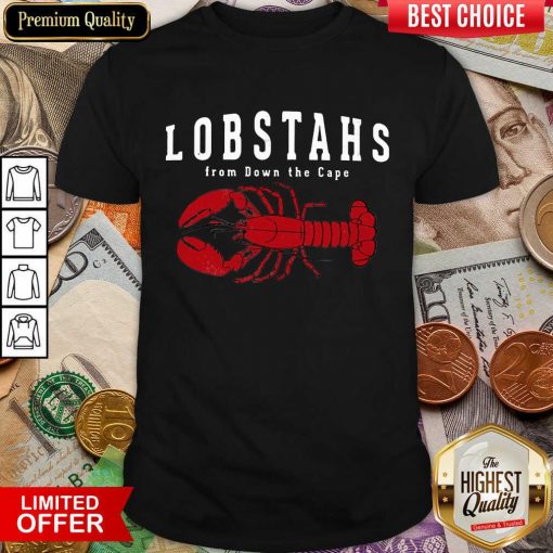 Premium Lobstahs From Down The Caps Shirt