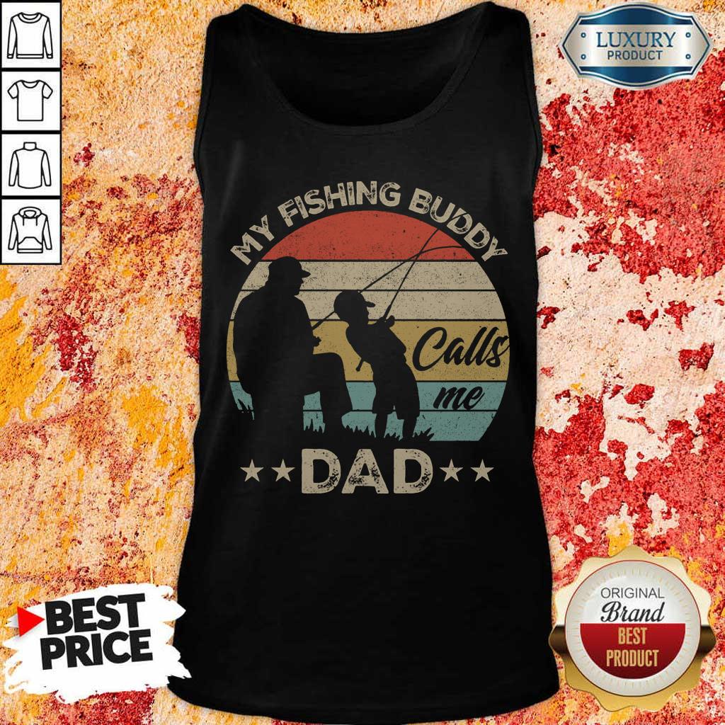 Pretty My Fishing Buddy Calls Me Dad  Tank Top