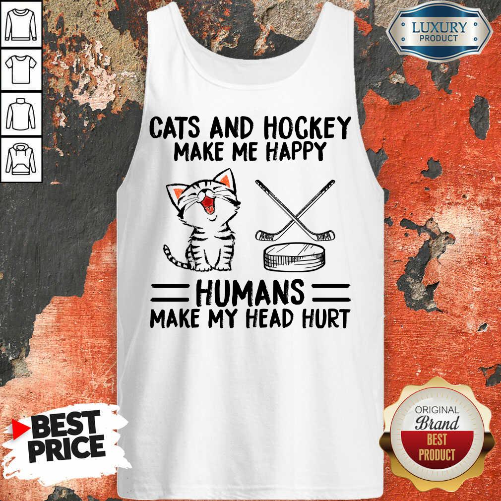 Top Cats And Hockey Make Me Happy Humans Make My Head Hurt Tank Top