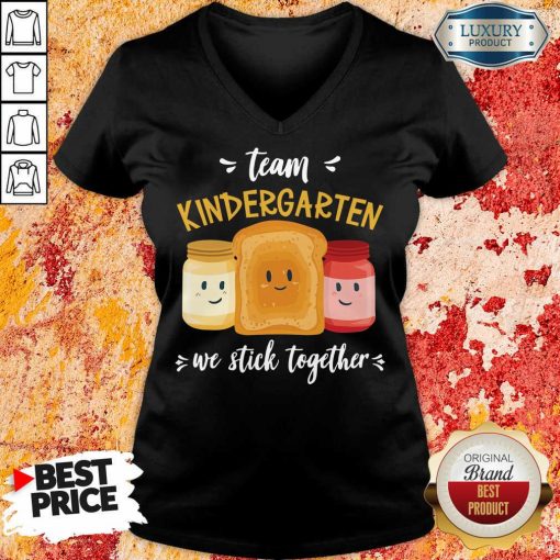 Top We Stick Together Sandwich Team Kindergarten V-neck