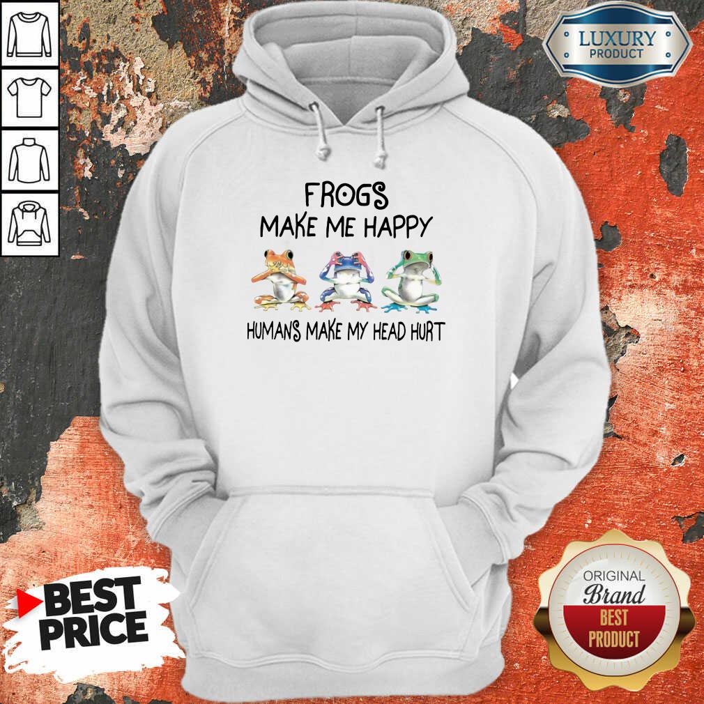 Frogs Make Me Happy Hoodie