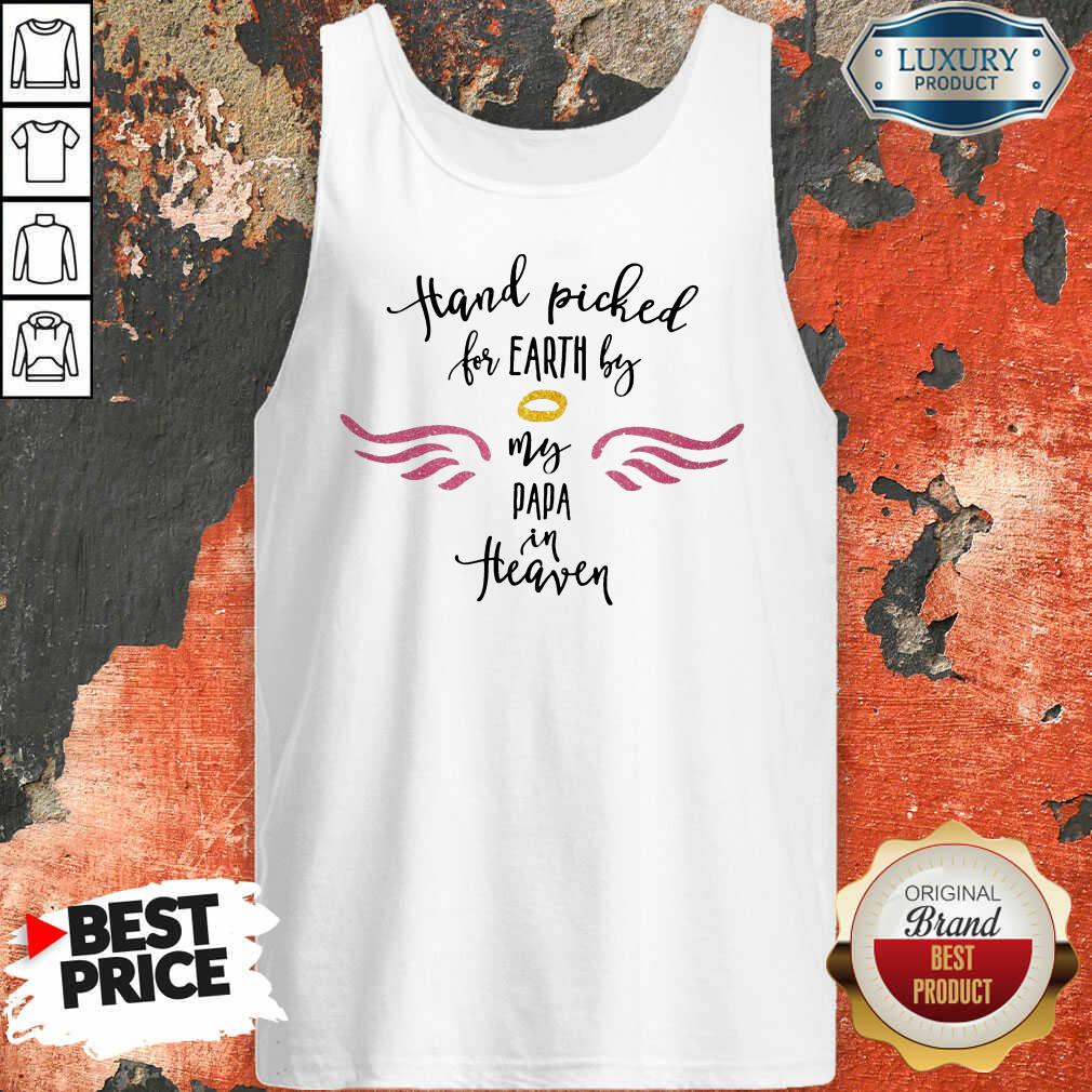 Hot Hand Picked For Earth By My Papa In Heaven Tank Top