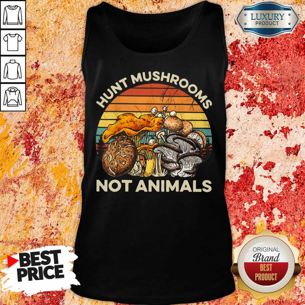 Hot Hunt Mushrooms Not Animals Tank Top