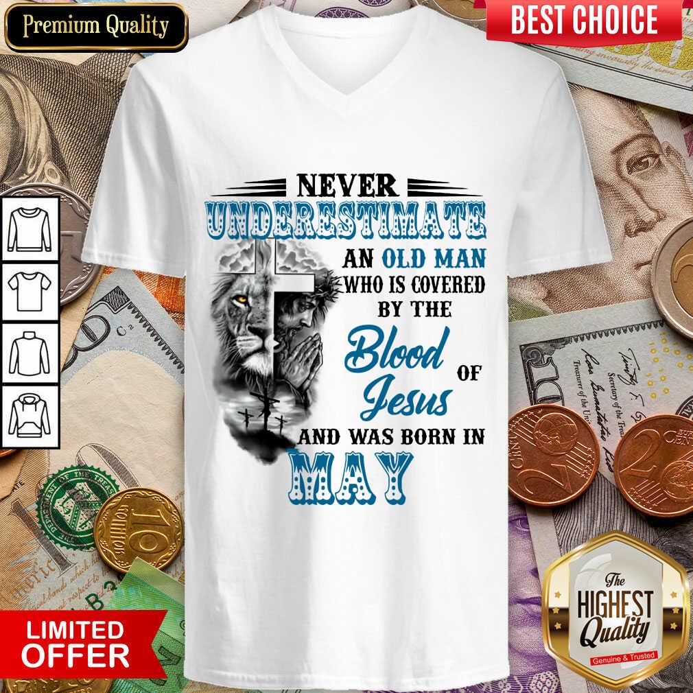 Hot Never Underestimate Old Man By The Blood Jesus In May V-neck