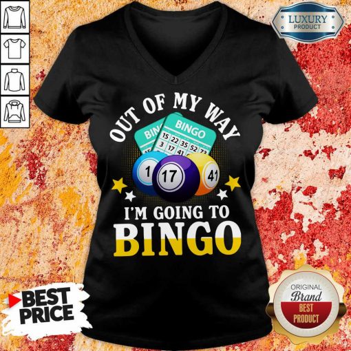 Hot Out Of My Way Im Going To Bingo V-neck