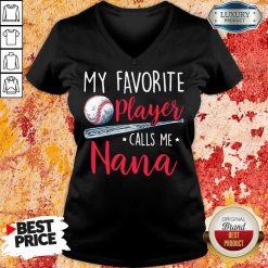 Top My Favorite Player Calls Me Nana V-neck
