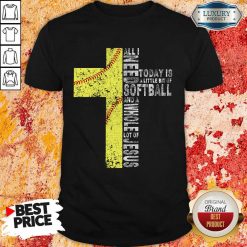 Vip All I Need Today Is A little Bit Of Softball Apparel Shirt