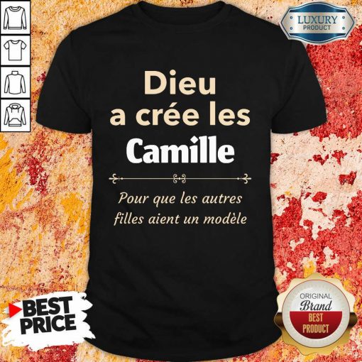 Vip Dieu A Cree Les Camille Shirt