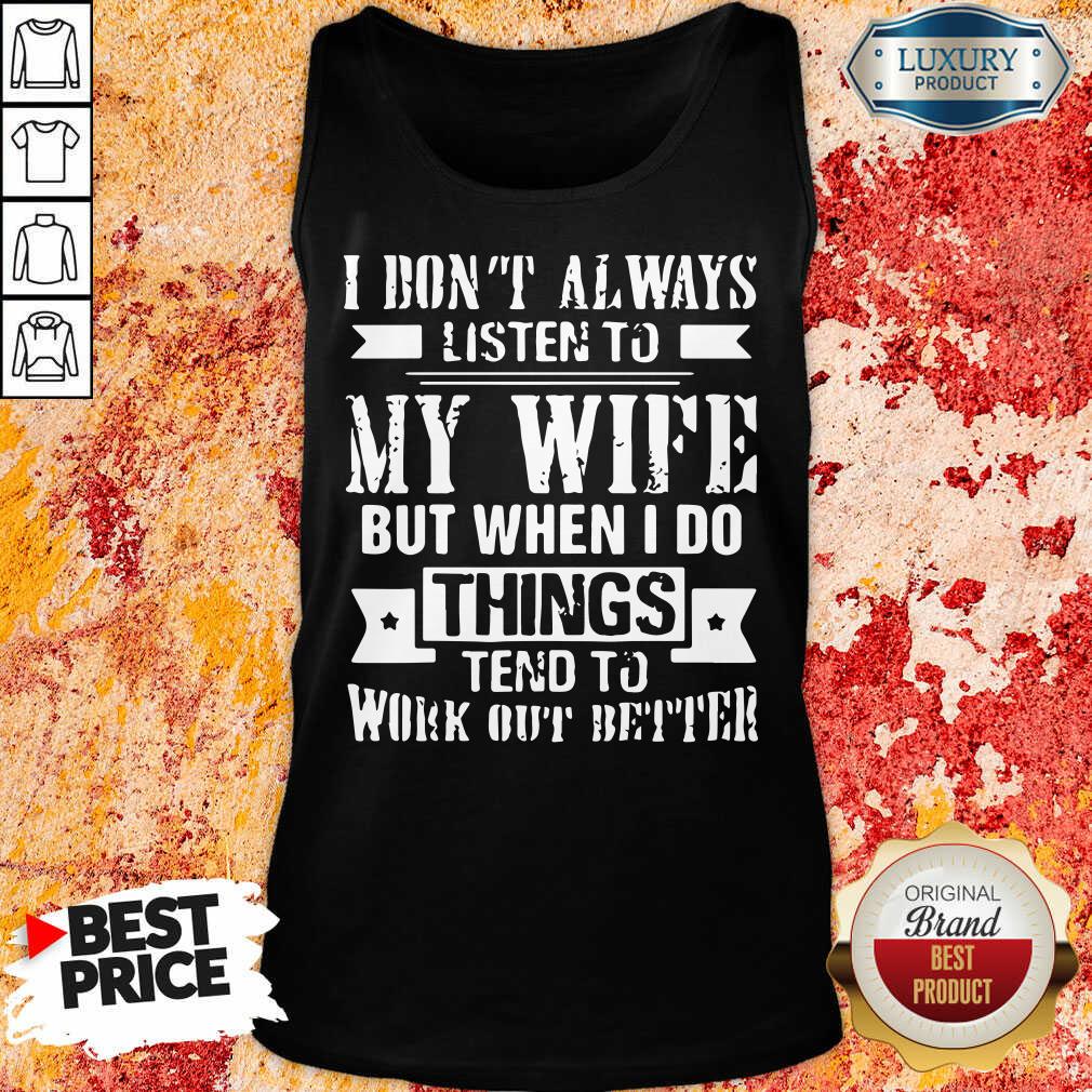Vip I Don't Alway Listen To My Wife Tank Top