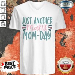 Vip Just Another Manic Mom Day V-neck