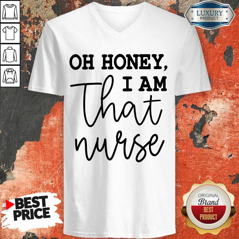 Vip Oh Honey I Am That Nurse V-neck