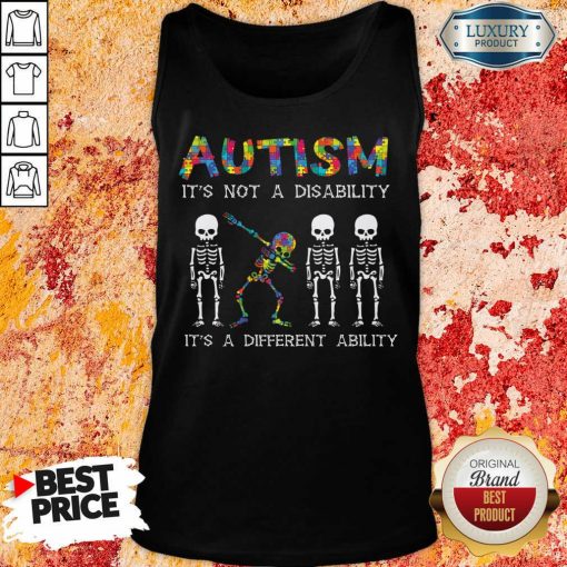 Autism It's Not A Disability It's A Different Ability Tank Top