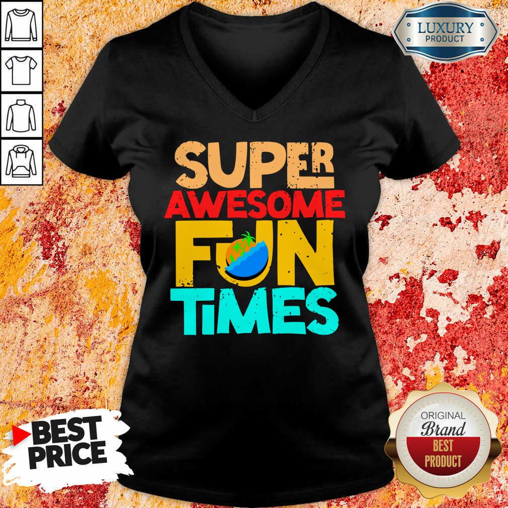 Super Awesome Fun Times V-neck