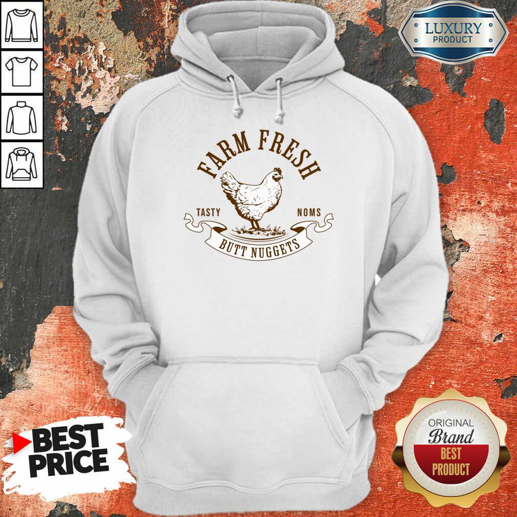 Farm Fresh Tasty Noms Butt Nuggets Hoodie