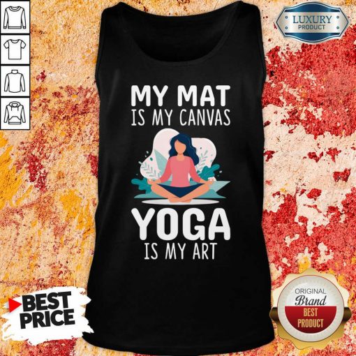 My Mat Is My Canvas Yoga Is My Art Tank Top