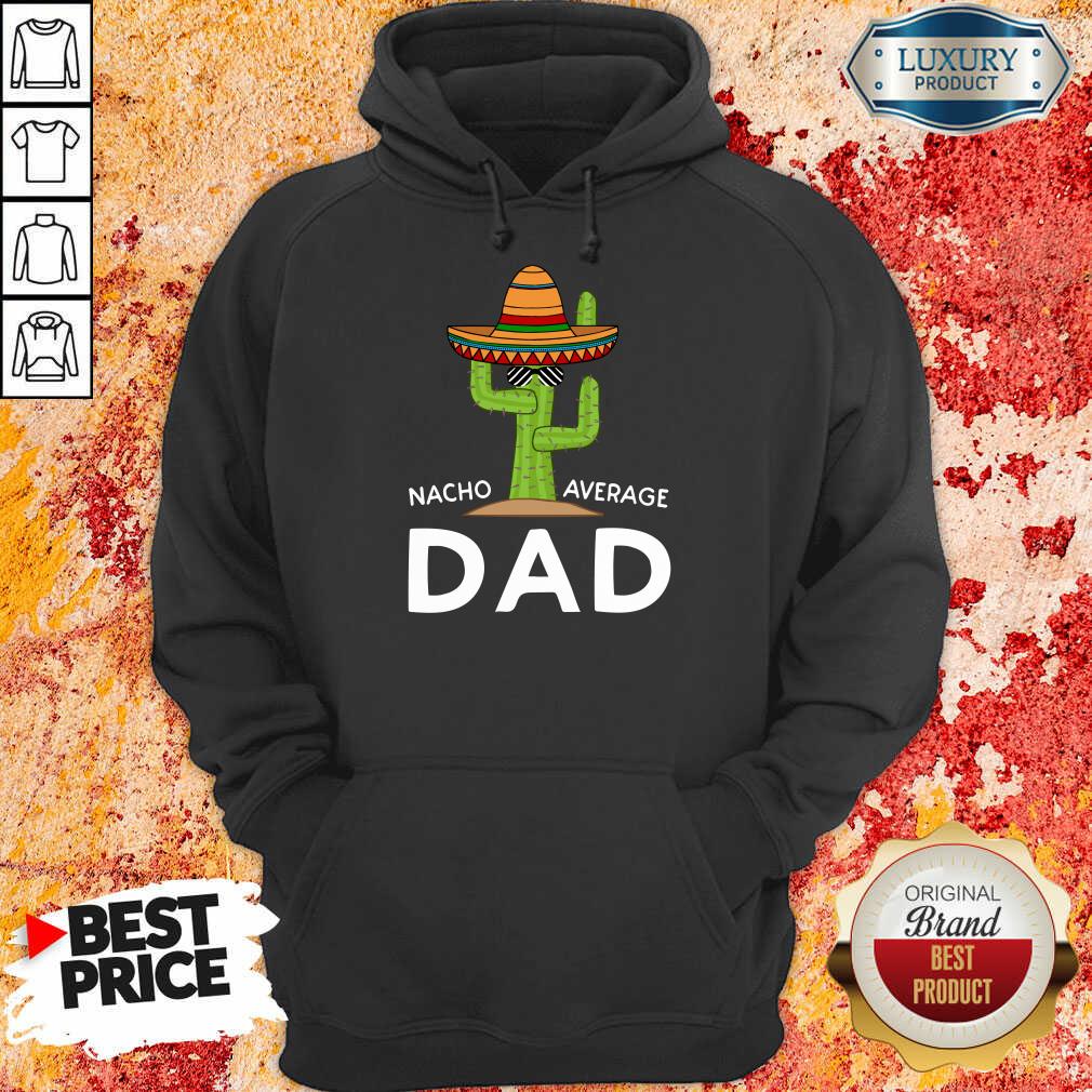 Nacho Average Dad Hoodie