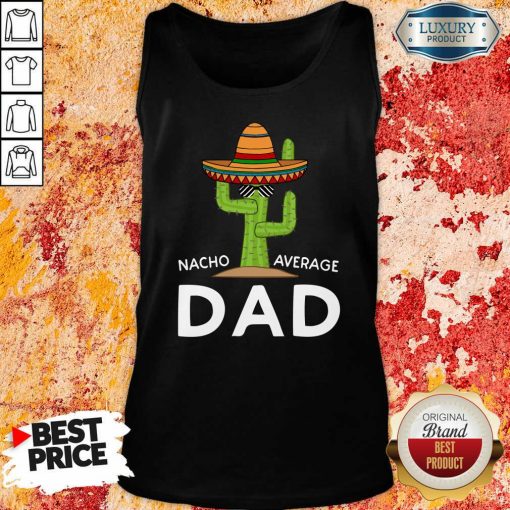 Nacho Average Dad Tank Top