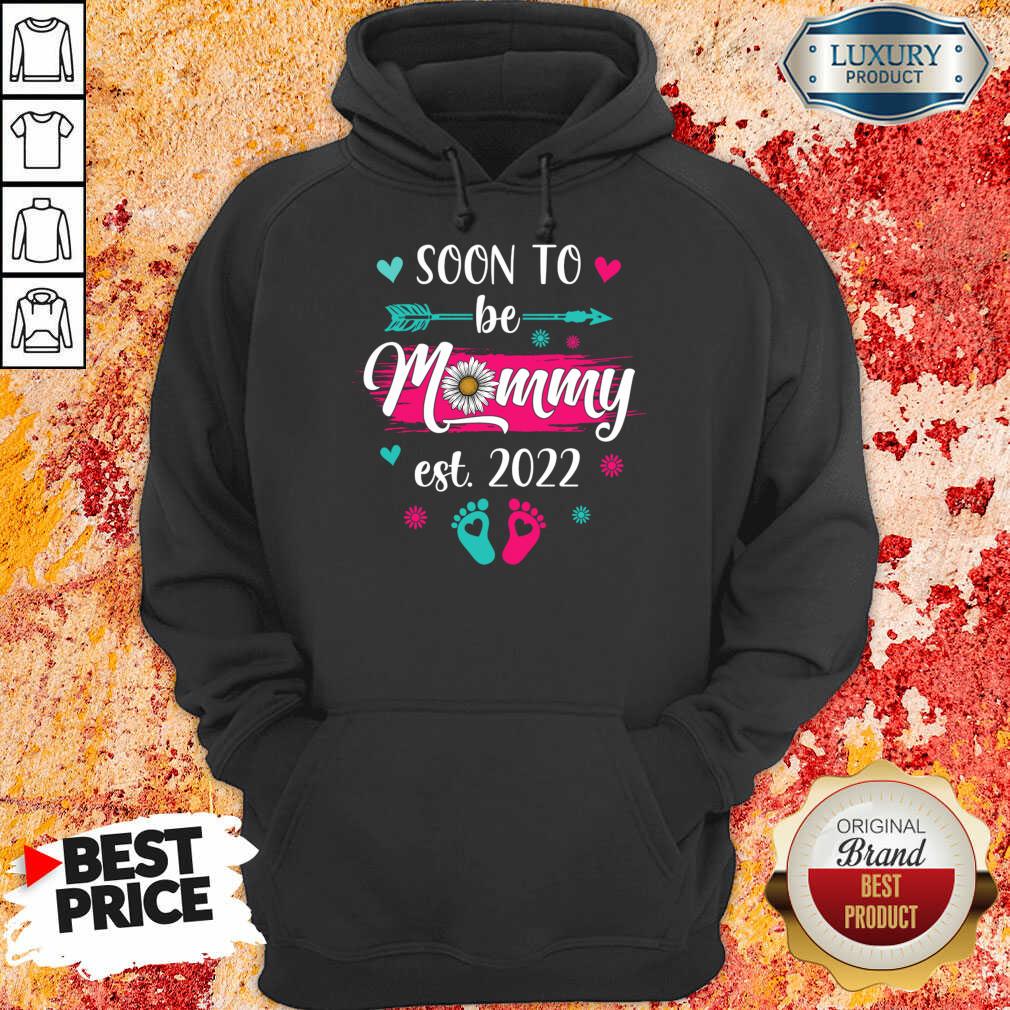 Soon To Be Mommy Est 2022 Hoodie