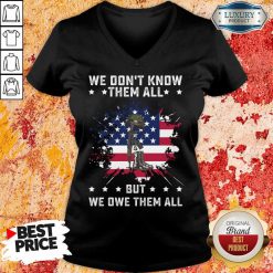 We Don't Know Them All But We Owe Them All America Flag V-neck