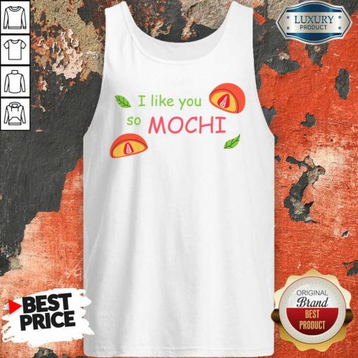 I Like You So Mochi Tank Top