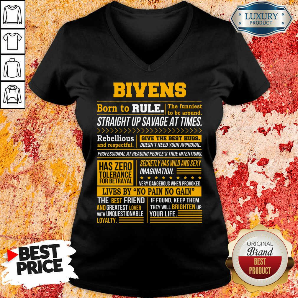 Bivens Born To Rule Straight Up Savage At Times V-neck