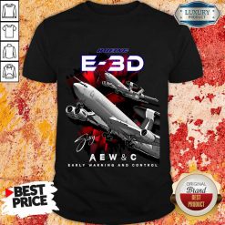 Boeing E-3D EAW And C Early Warning And Control Shirt