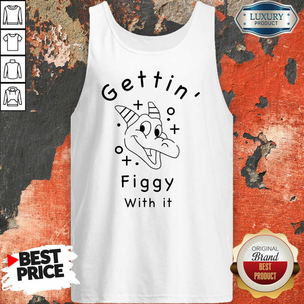 Gettin Figgy With It Tank Top