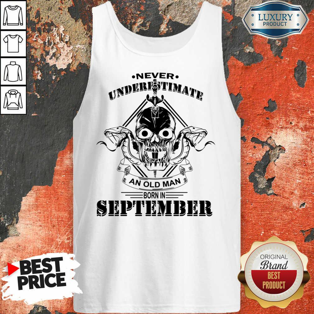 Never Underestimate An Old Man Born In September Tank Top